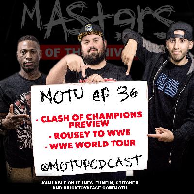 Masters Of The Universe Ep. 36: Clash Of Champions Preview, Rousey to WWE, WWE World Tour & more!