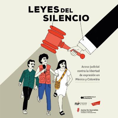 Las Leyes del Silencio - Colaboración con Article19 Las Leyes del Silencio - Colaboración con Article19