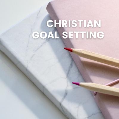 How to Set Goals with God: A Christian Approach to Productivity How to Set Goals with God: A Christian Approach to Productivity