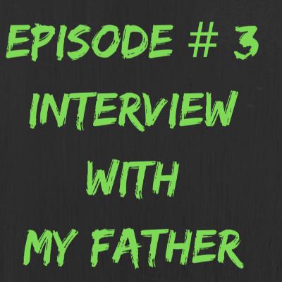 Episode 3 | A Sit Down With My Father Episode 3 | A Sit Down With My Father