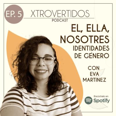 El,Ella,Nosotres, Identidad de género.