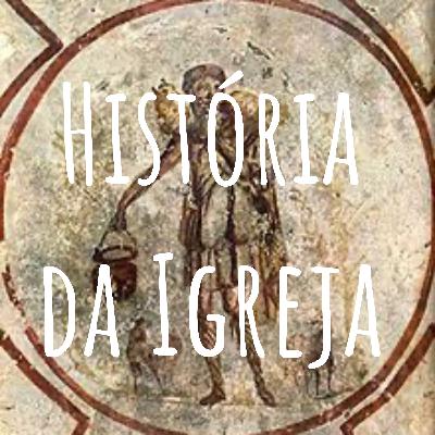 História da Igreja - Os Três Primeiros Séculos - A Formação da Igreja - Parte 05