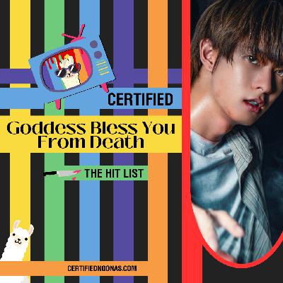 Certified Hit List: Goddess Bless You From Death