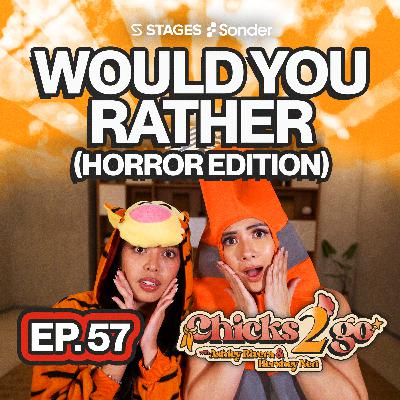 EP #57 : Would you rather (Horror Edition) EP #57 : Would you rather (Horror Edition)