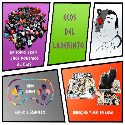 ¿Nos ponemos al día? - Ecos del Laberinto 3x04 ¿Nos ponemos al día? - Ecos del Laberinto 3x04