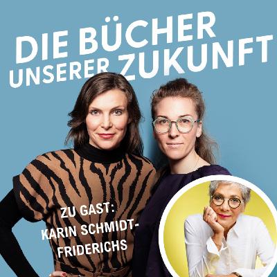 „Das ist der tollste Job, den man haben kann.“ – Karin Schmidt-Friderichs im Gespräch mit Annika Bach und Anne Friebel