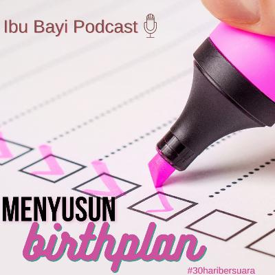 Menyusun Birthplan | Rencana #30haribersuara