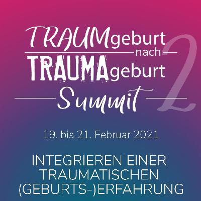 Integrieren einer traumatischen (Geburts-)Erfahrung | TRAUMgeburt #037