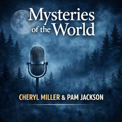Cheryl Miller and Pamela-Jackson | Mysteries of the World