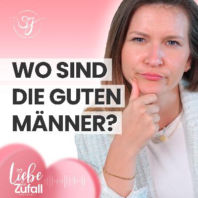 Wo sind die guten Männer?