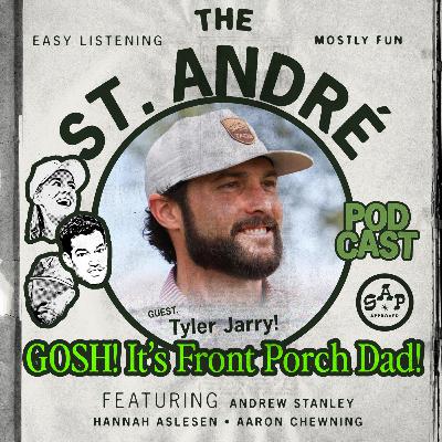 GOSH! It's Front Porch Dad! GOSH! It's Front Porch Dad!
