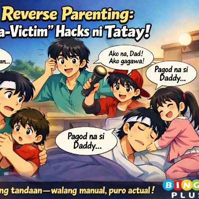 #160 - Reverse Parenting #160 - Reverse Parenting
