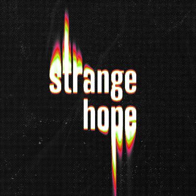 Strange Hope | 1 Peter 4:7-11 & 1 Peter 5:8-9