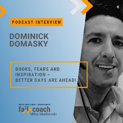 57: Value Interview w/ Dominick Domasky :: Books, fears and inspiration – better days are ahead!