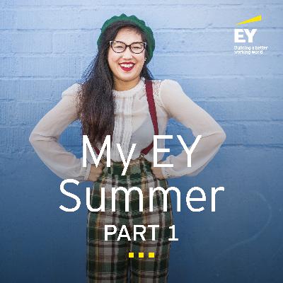 #22 My EY Summer - Part 1