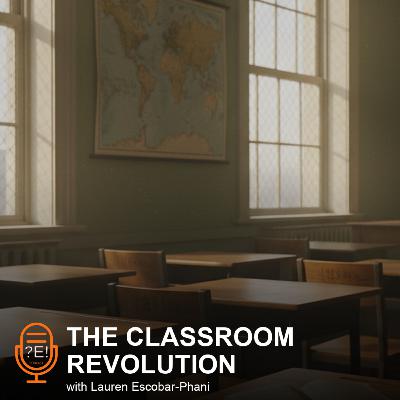 ?E! #15 - The Classroom Revolution: What Should Schools Really Teach? ?E! #15 - The Classroom Revolution: What Should Schools Really Teach?
