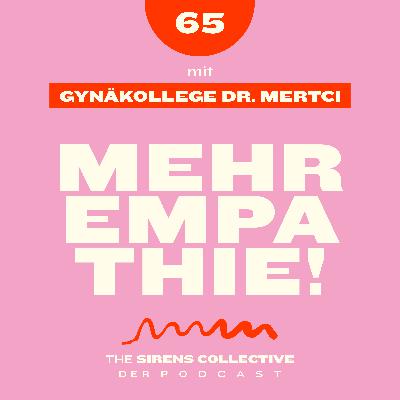 65 – Dr. Mertci - der Gynäkollege unseres Vertrauens