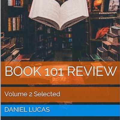 Book 101 Review Volume 2 Selected by Daniel Lucas