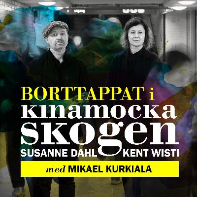 Borttappat i Kinamockaskogen med Mikael Kurkiala