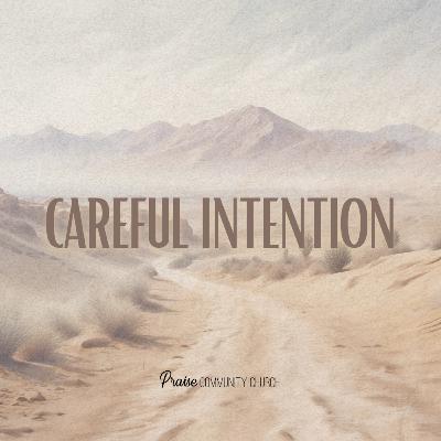 Careful Intention