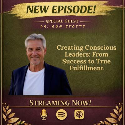 Miss Liz Serves Dr. Ron Stotts Creating Conscious Leaders