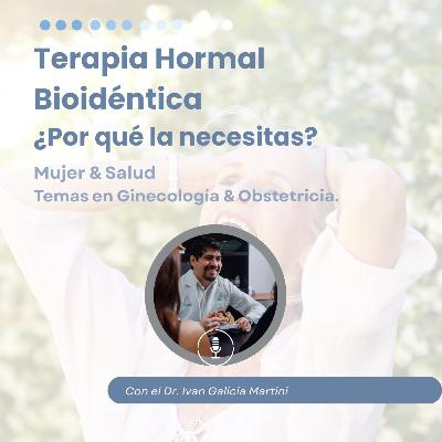 Terapia Hormonal Bioidéntica – ¿Por qué usarla? Terapia Hormonal Bioidéntica – ¿Por qué usarla?