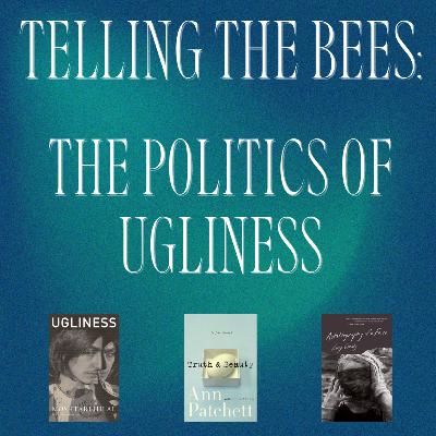 The Politics of Ugliness (+ The White Lotus 302/Love is Blind 807-809)