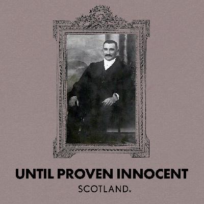 Until Proven Innocent - The Oscar Slater Murder Trial