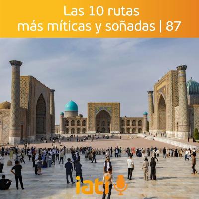 Las 10 rutas más míticas y soñadas | 87