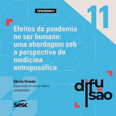 #11 Efeitos da pandemia no ser humano: uma abordagem sob a perspectiva da medicina antroposófica #11 Efeitos da pandemia no ser humano: uma abordagem sob a perspectiva da medicina antroposófica
