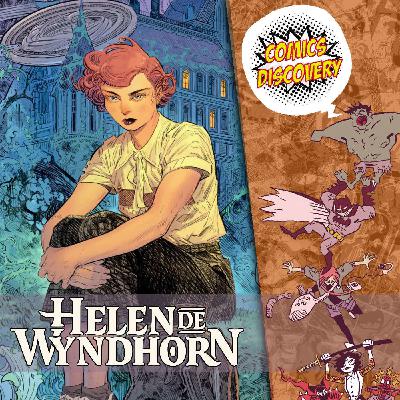 Helen De Wyndhorn : un manoir, des secrets et une héroïne hors du commun – ComicsDiscovery S10E06