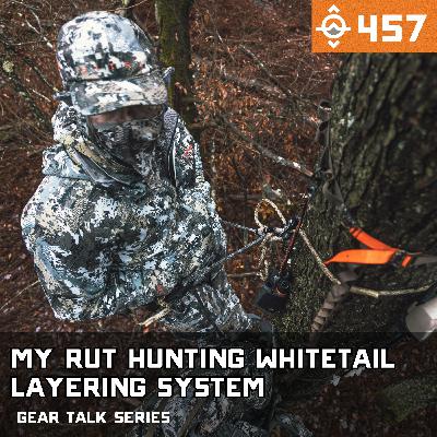Ep. 457: My Rut Layering System for All-Day Whitetail Sits | SITKA Gear Ep. 457: My Rut Layering System for All-Day Whitetail Sits | SITKA Gear