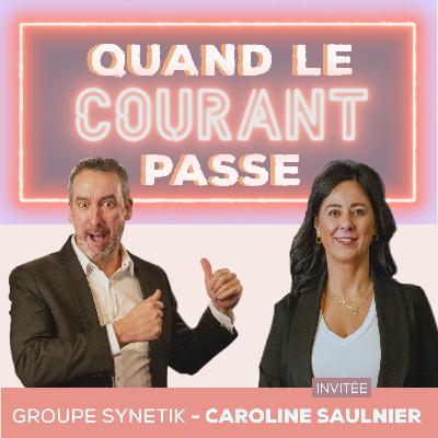 Quand le courant passe avec Caroline Saulnier