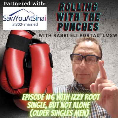 S1 E6: Single, but not alone (Life as an older male single) with Izzy Root S1 E6: Single, but not alone (Life as an older male single) with Izzy Root