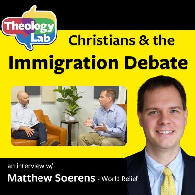 Christians & the Immigration Debate - Matthew Soerens (World Relief) Christians & the Immigration Debate - Matthew Soerens (World Relief)