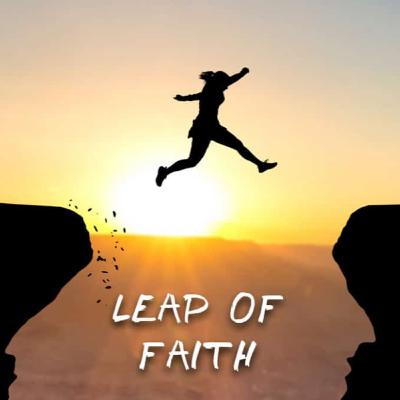 Leap of Faith!