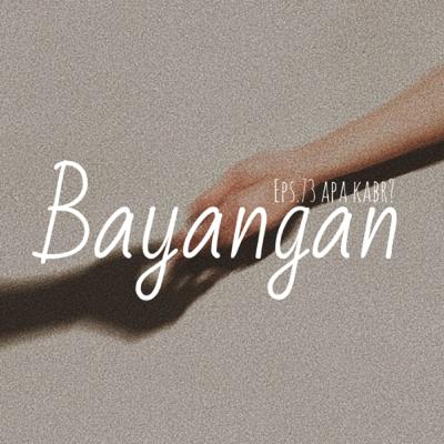 73. Bayangan 73. Bayangan