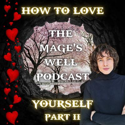 How to Love Yourself/ Self-Love II