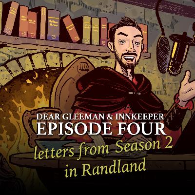 Dear Gleeman & Innkeeper: S2 Episode 4 Letters