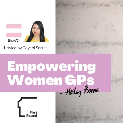 Empowering Women GPs with Hailey Barna Empowering Women GPs with Hailey Barna