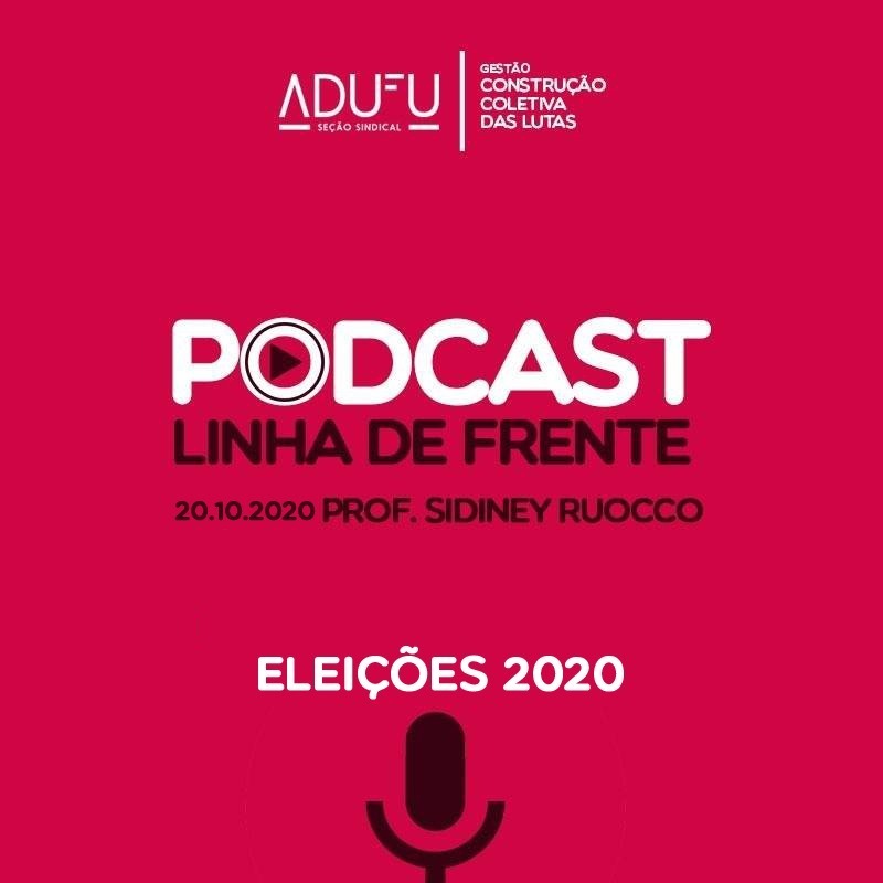 Linha de Frente 20/10/20 Prof. Sidiney Ruocco - Eleições 2020 episode artwork