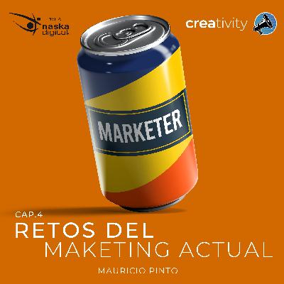 Los retos del Marketing Actual con Mauricio Pinto · Temp 01 Cap 04