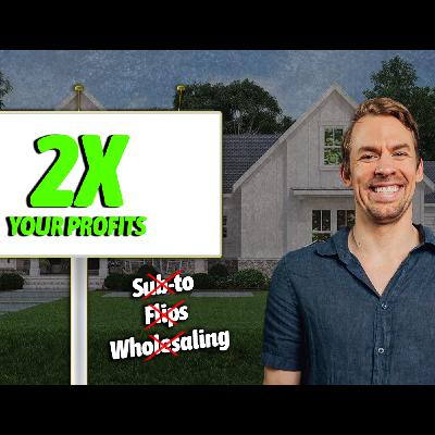 2X Your Profits With Novations! Don't Make These Mistakes | Ep 72