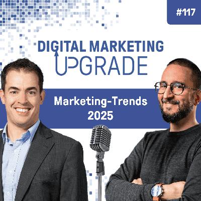 Marketing-Trends 2025 - mit Chris Beyeler #117 Marketing-Trends 2025 - mit Chris Beyeler #117
