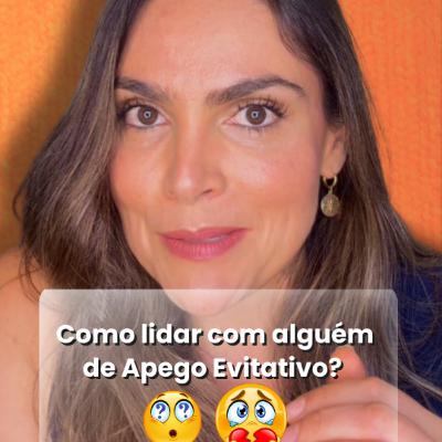 Como lidar com alguém de Apego Evitativo?
