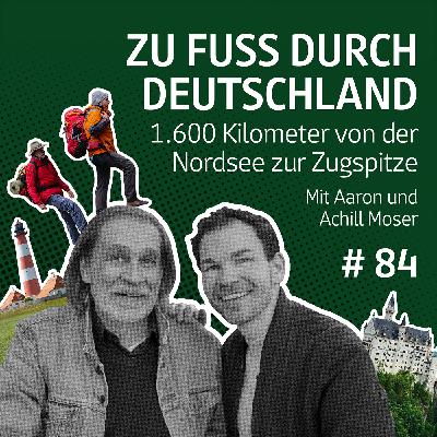 Zu Fuss durch Deutschland: 1.600 Kilometer von der Nordsee zur Zugspitze mit Aaron und Achill Moser #84 Zu Fuss durch Deutschland: 1.600 Kilometer von der Nordsee zur Zugspitze mit Aaron und Achill Moser #84