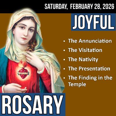 LISTEN - FAST PACE ROSARY - Joyful Mysteries of the Rosary for SATURDAY, February 28, 2026 LISTEN - FAST PACE ROSARY - Joyful Mysteries of the Rosary for SATURDAY, February 28, 2026