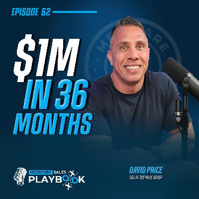 Selling Medicare: David Price Reveals How to Scale Your Insurance Business, Build Teams and Earn Millions