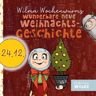 Adventskalendergeschichte in 24 Teilen für Kinder - 24.12.
