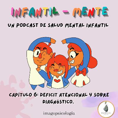 Capitulo 6: Déficit atencional y sobrediagnóstico